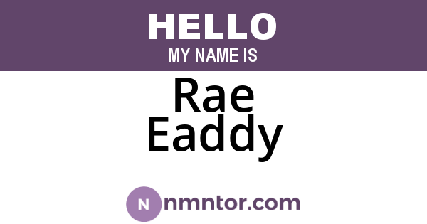 Rae Eaddy