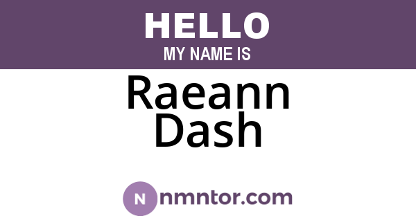 Raeann Dash