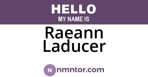 Raeann Laducer