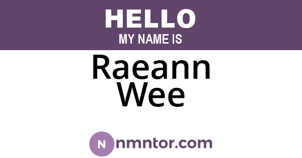 Raeann Wee