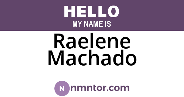 Raelene Machado