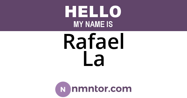 Rafael La