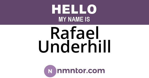 Rafael Underhill