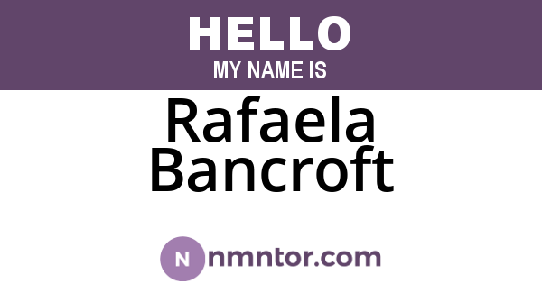 Rafaela Bancroft