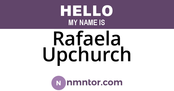 Rafaela Upchurch