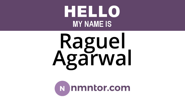 Raguel Agarwal