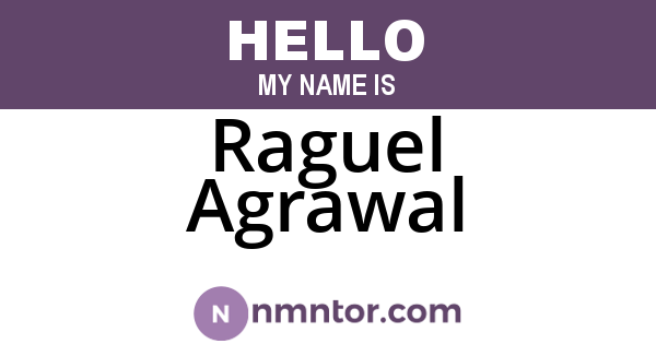 Raguel Agrawal
