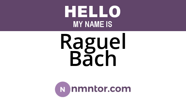 Raguel Bach