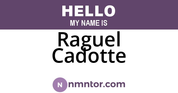 Raguel Cadotte