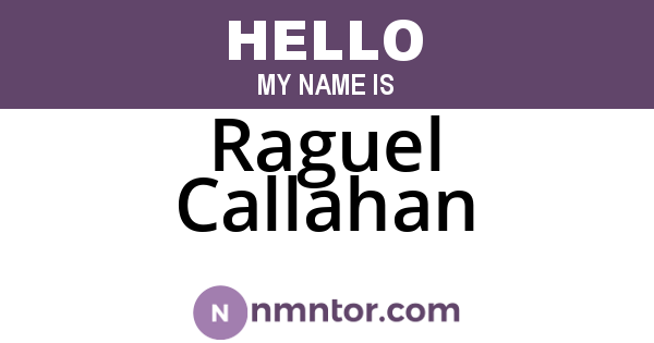 Raguel Callahan