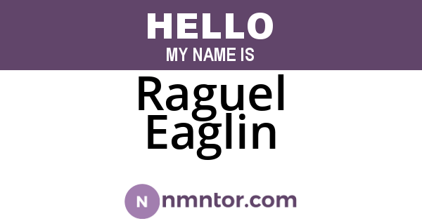 Raguel Eaglin
