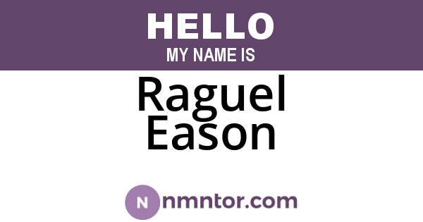 Raguel Eason