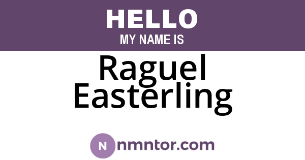 Raguel Easterling