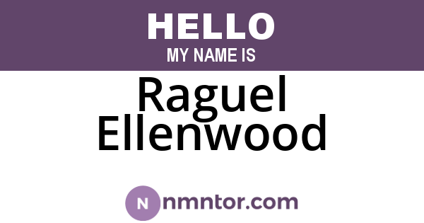 Raguel Ellenwood