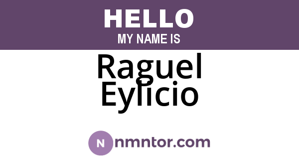 Raguel Eylicio