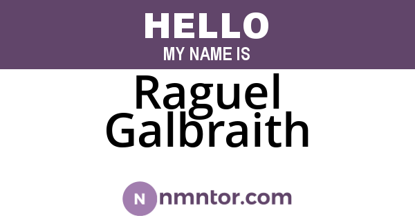 Raguel Galbraith