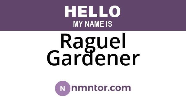 Raguel Gardener