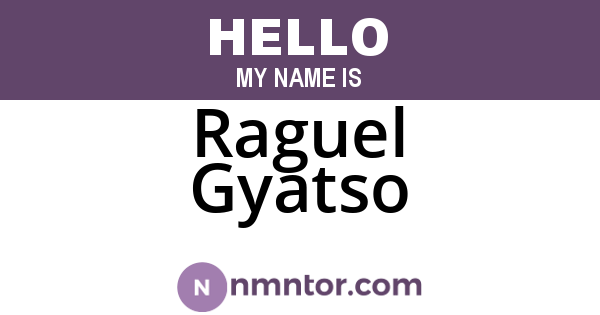 Raguel Gyatso