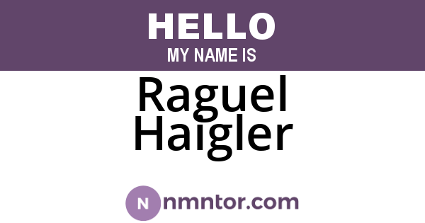 Raguel Haigler