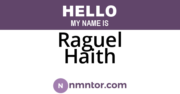 Raguel Haith