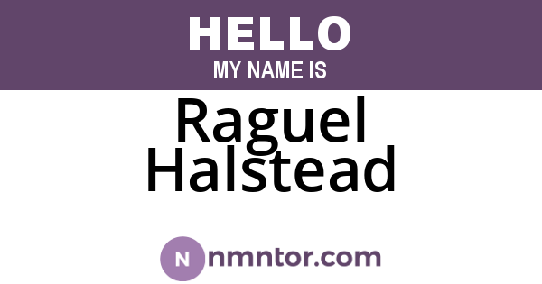 Raguel Halstead