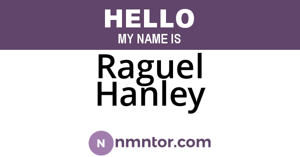 Raguel Hanley