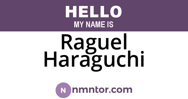 Raguel Haraguchi