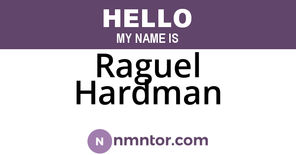 Raguel Hardman