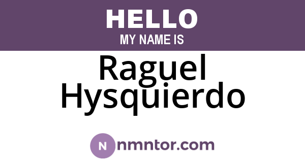 Raguel Hysquierdo