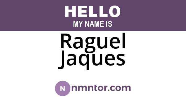 Raguel Jaques