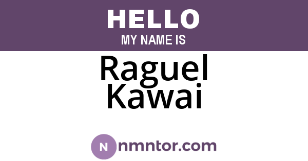 Raguel Kawai