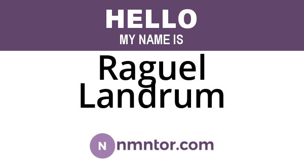 Raguel Landrum