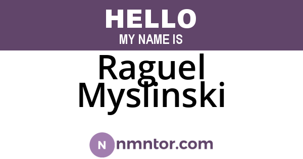 Raguel Myslinski