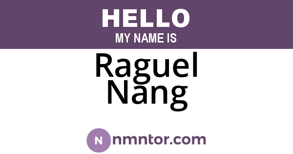 Raguel Nang