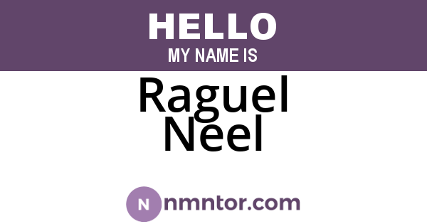 Raguel Neel