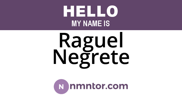 Raguel Negrete