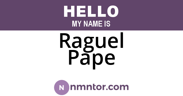 Raguel Pape