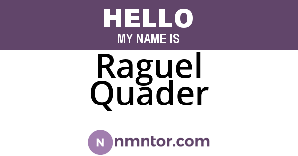 Raguel Quader