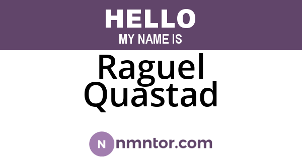 Raguel Quastad