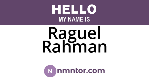 Raguel Rahman