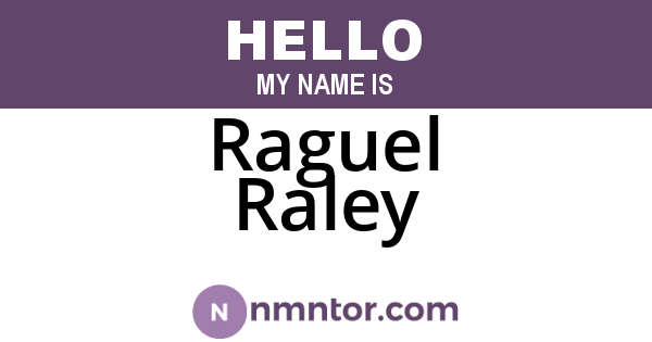 Raguel Raley