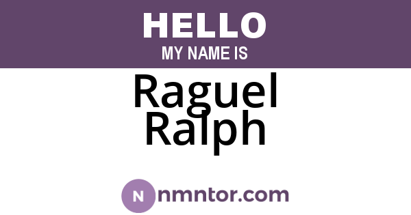 Raguel Ralph