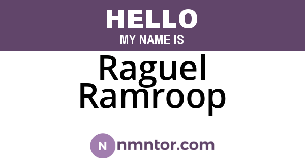 Raguel Ramroop
