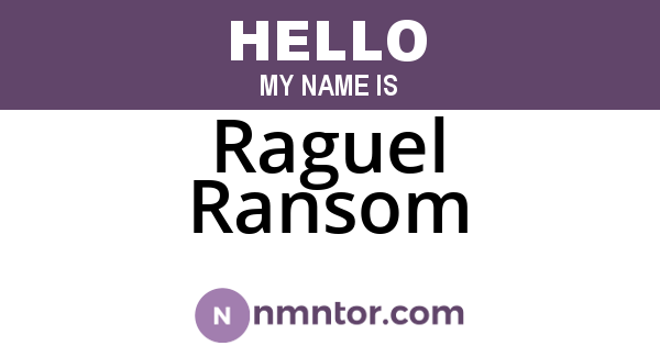 Raguel Ransom