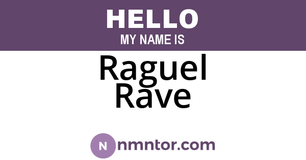 Raguel Rave