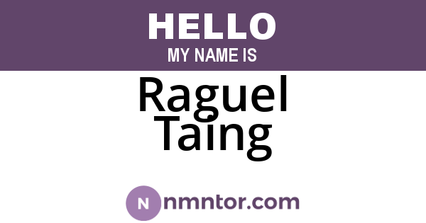 Raguel Taing