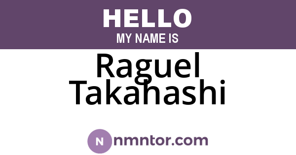 Raguel Takahashi