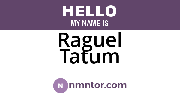 Raguel Tatum