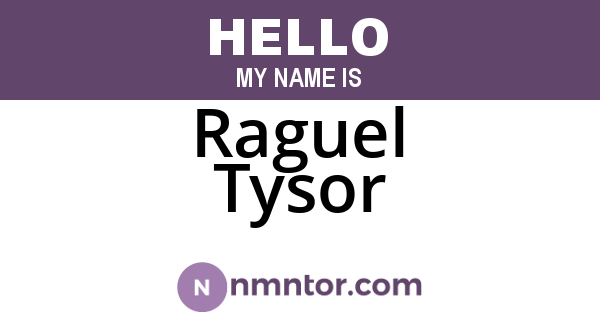 Raguel Tysor