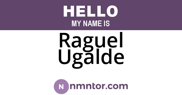 Raguel Ugalde